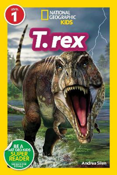 National Geographic Readers: T. Rex (Level 1) by Andrea Silen 9781426373015