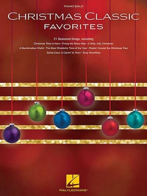 Christmas Classic Favorites by Hal Leonard Publishing Corporation 9781423494775