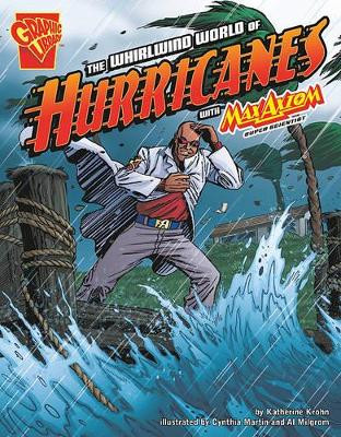 Whirlwind World of Hurricanes with Max Axiom, Super Scientist by Katherine Krohn 9781429656368