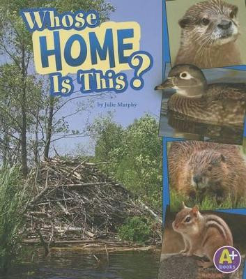 Whose Home Is This? by Julie Murphy 9781429675550