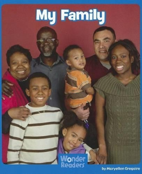 My Family by Maryellen Gregoire 9781429691895