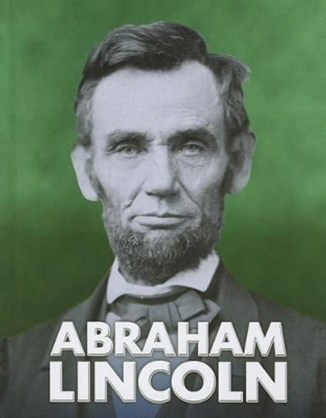 Abraham Lincoln by Elizabeth Raum 9781432964535