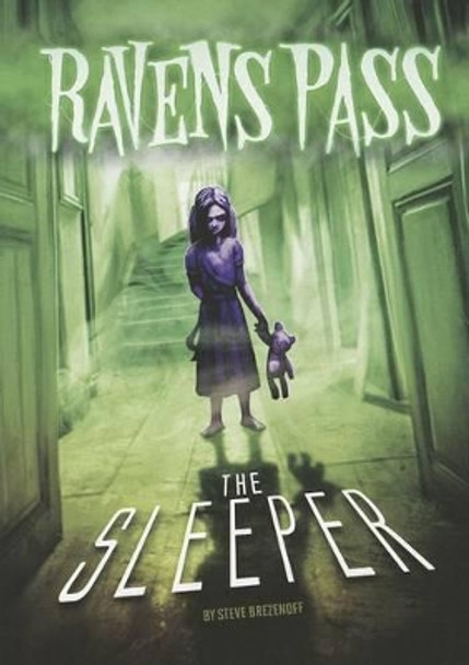 Ravens Pass: The Sleeper by Steve Brezenoff 9781434242112