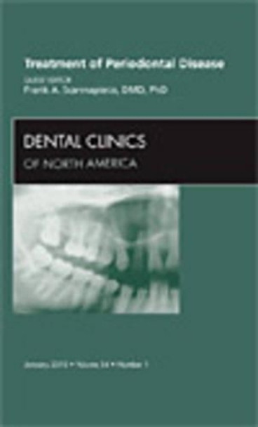 Treatment of Periodontal Disease, An Issue of Dental Clinics by Frank A. Scannapieco 9781437718102