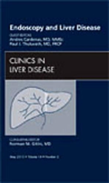 Endoscopy and Liver Disease, An Issue of Clinics in Liver Disease by Andres Cardenas 9781437719147