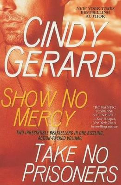 Show No Mercy/Take No Prisoners by Cindy Gerard 9781439165867