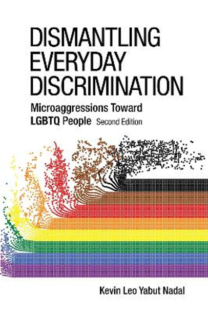 Dismantling Everyday Discrimination: Microaggressions Toward LGBTQ People by Kevin Leo Yabut Nadal 9781433840159