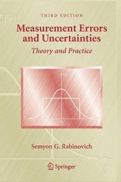 Measurement Errors and Uncertainties: Theory and Practice by Semyon G. Rabinovich 9781441920539