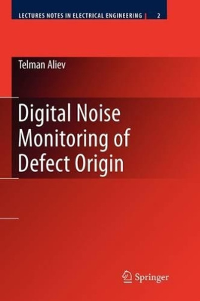 Digital Noise Monitoring of Defect Origin by Telman Aliev 9781441944108