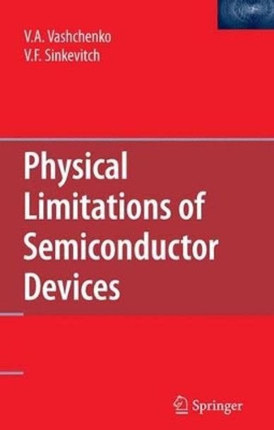 Physical Limitations of Semiconductor Devices by Vladislav A. Vashchenko 9781441945051