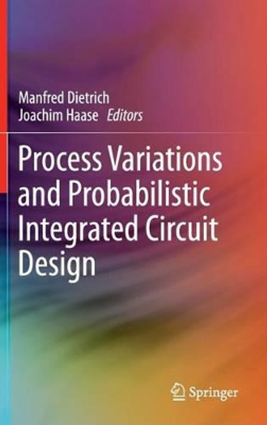 Process Variations and Probabilistic Integrated Circuit Design by Manfred Dietrich 9781441966209