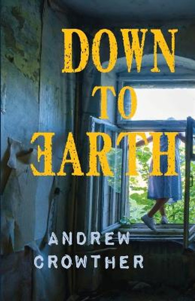 Down to Earth by Andrew Crowther