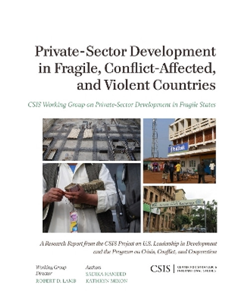 Private-Sector Development in Fragile, Conflict-Affected, and Violent Countries by Sadika Hameed 9781442224919