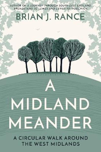 A Midland Meander: A Circular Walk around the West Midlands by Brian J. Rance