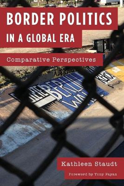 Border Politics in a Global Era: Comparative Perspectives by Kathleen Staudt 9781442266186