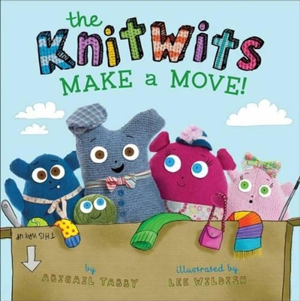 The KnitWits Make a Move! by Abigail Tabby 9781442453425