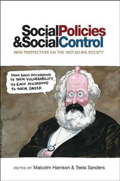 Social Policies and Social Control: New Perspectives on the 'Not-So-Big Society' by Malcolm Harrison 9781447310747