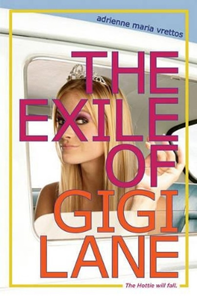 The Exile of Gigi Lane by Adrienne Maria Vrettos 9781442421219