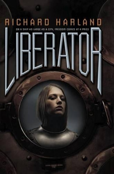 Liberator by Richard Harland 9781442423336