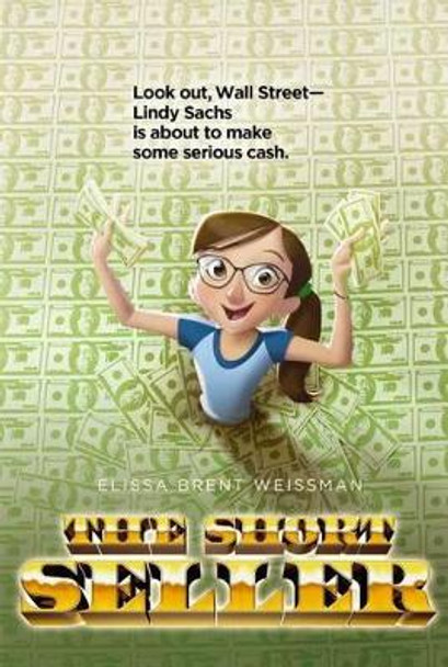 The Short Seller by Elissa Brent Weissman 9781442452565