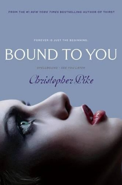 Bound to You by Christopher Pike 9781442459717