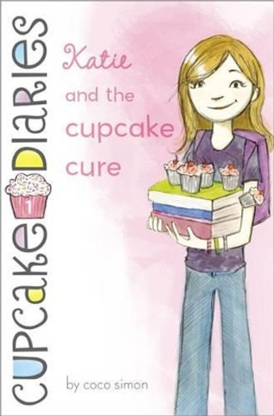 Katie and the Cupcake Cure by Coco Simon 9781442474901