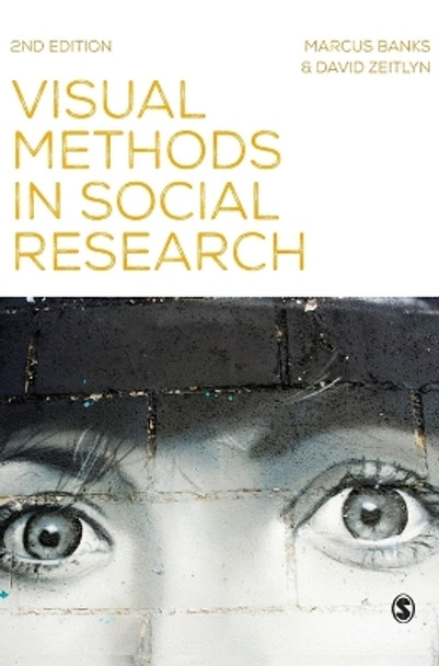 Visual Methods in Social Research by Marcus Banks 9781446269749