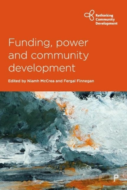 Funding, Power and Community Development by Niamh McCrea 9781447336174