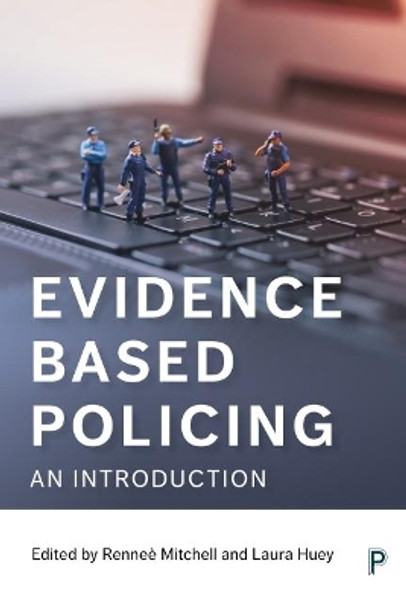 Evidence Based Policing: An Introduction Renee J. Mitchell 9781447339755