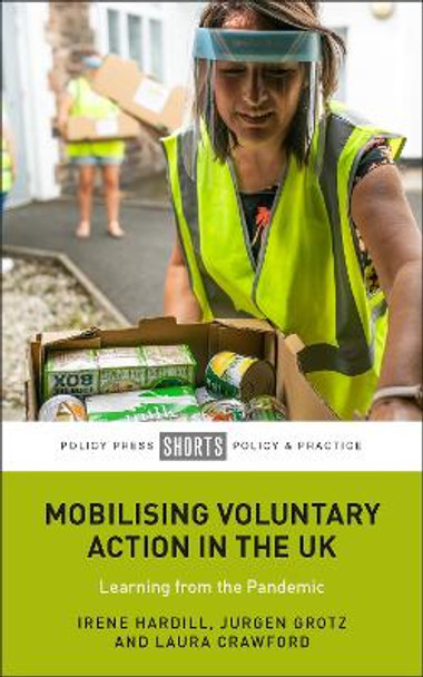 Mobilising Voluntary Action in the UK: Learning from the Pandemic by Irene Hardill 9781447367222