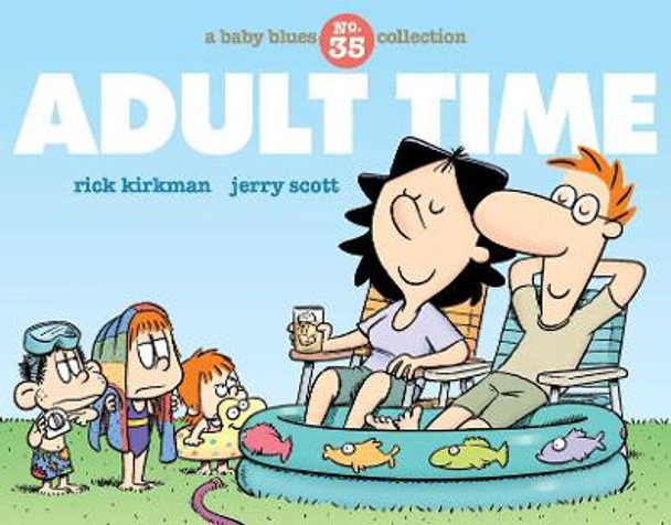 Adult Time: A Baby Blues Collection by Rick Kirkman 9781449485122