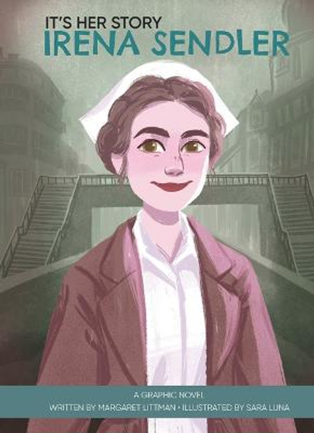 It's Her Story Irena Sendler a Graphic Novel by Margaret Littman