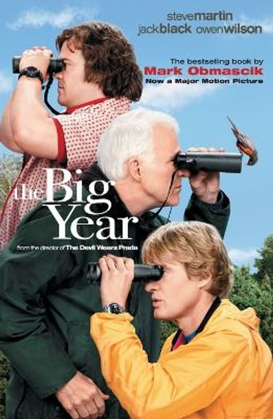 The Big Year: A Tale of Man, Nature, and Fowl Obsession by Mark Obmascik 9781451648607