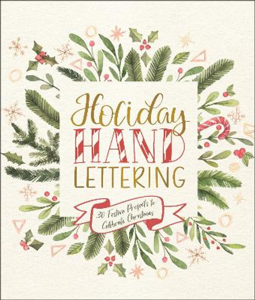 Holiday Hand Lettering by Lark Crafts 9781454711032