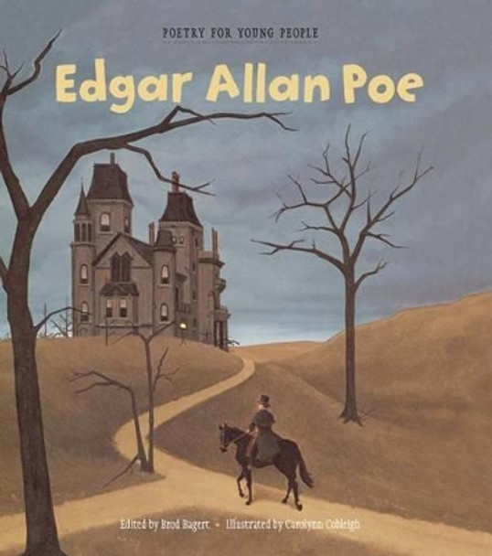 Poetry for Young People: Edgar Allan Poe by Brod Bagert 9781454913481