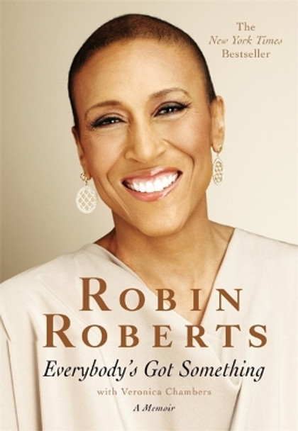 Everybody's Got Something by Robin Roberts 9781455578443