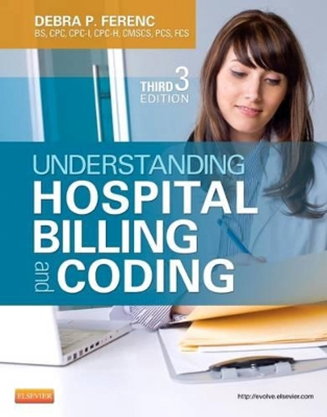 Understanding Hospital Billing and Coding by Debra P. Ferenc 9781455723638