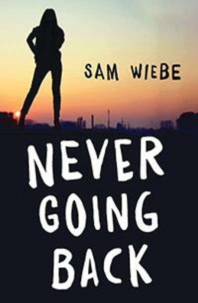 Never Going Back by Sam Wiebe 9781459825772