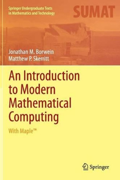 An Introduction to Modern Mathematical Computing: With Maple (TM) by Jonathan M. Borwein 9781461401216