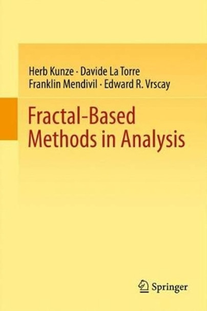 Fractal-Based Methods in Analysis by Herb Kunze 9781461418900