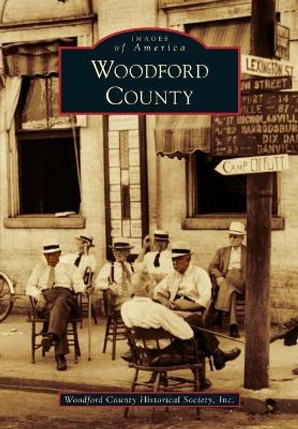 Woodford County by Woodford County Historical Society, Inc. 9781467104395