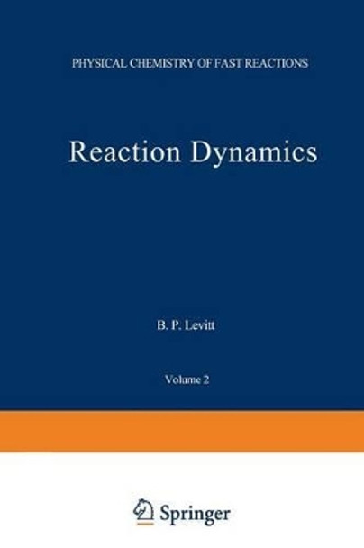 Reaction Dynamics by Ian W. M. Smith 9781468435597