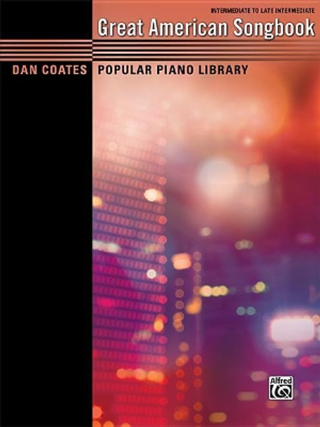 Dan Coates Popular Piano Library -- Great American Songbook by Dan Coates 9781470623418