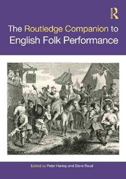 The Routledge Companion to English Folk Performance by Peter Harrop