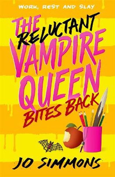 The Reluctant Vampire Queen Bites Back (The Reluctant Vampire Queen 2) by Jo Simmons 9781471411830