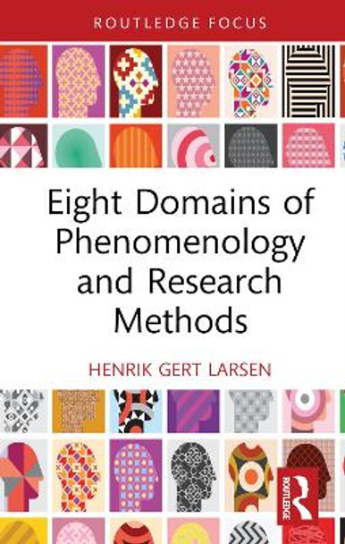 Eight Domains of Phenomenology and Research Methods by Henrik Gert Larsen