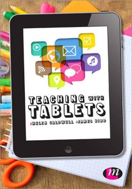 Teaching with Tablets by Helen Caldwell 9781473906792