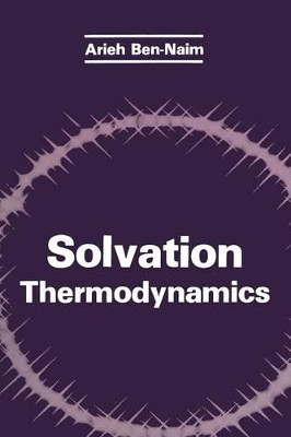Solvation Thermodynamics by Arieh Ben-Naim 9781475765526