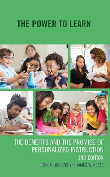 The Power to Learn: The Benefits and the Promise of Personalized Instruction by John M. Jenkins 9781475868142