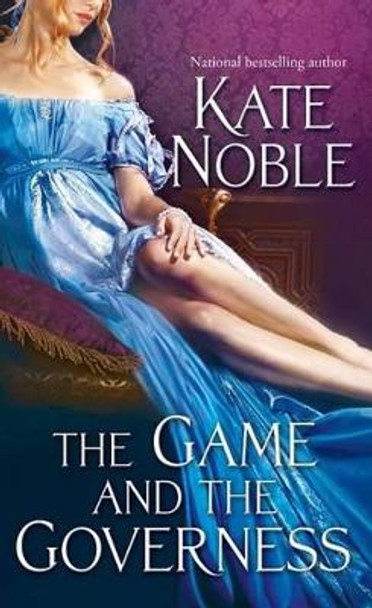 The Game and the Governess, 1 by Kate Noble 9781476749389